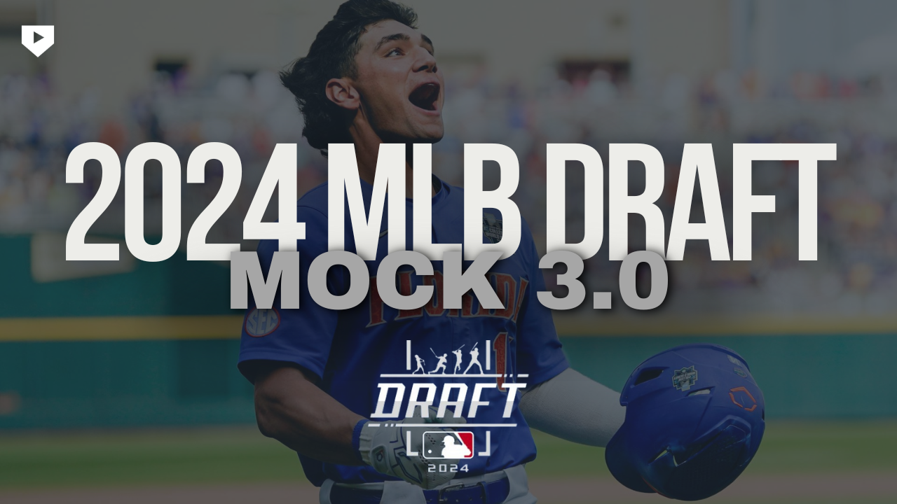 2024 MLB Mock Draft 3.0