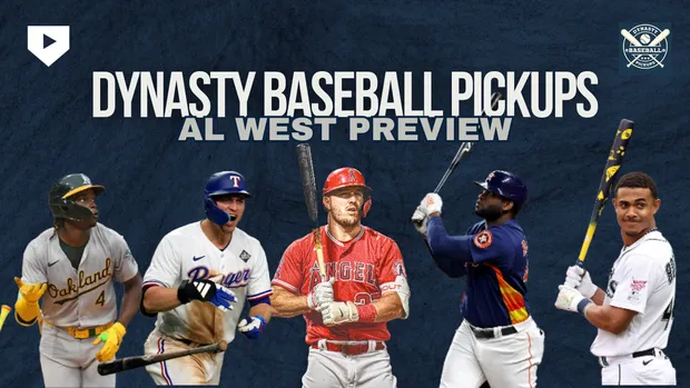 Dynasty Pickups - American League West Preview