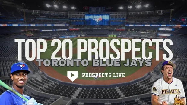 Toronto Blue Jays 2025 Top 20 Prospects