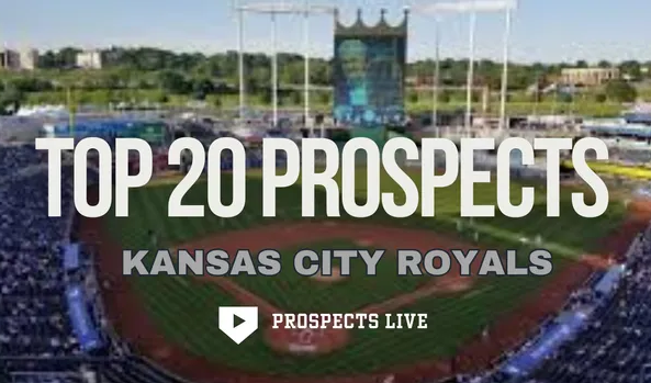 Kansas City Royals 2025 Top 20 Prospects