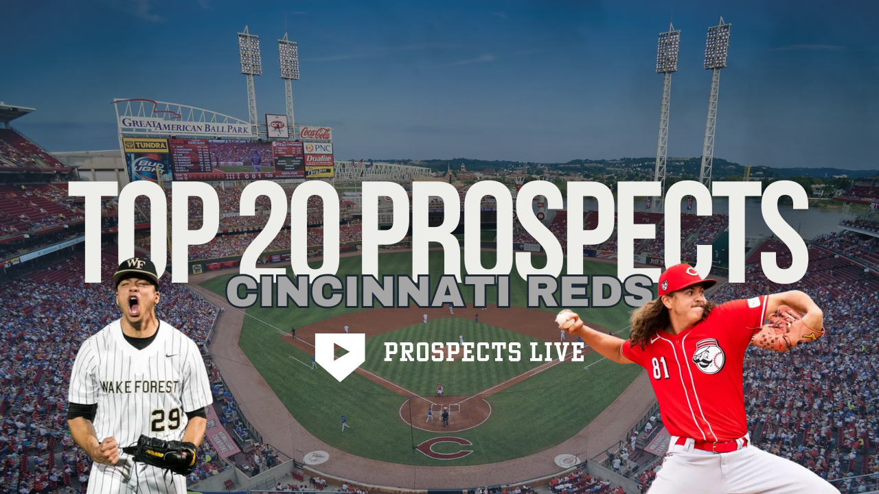 Cincinnati Reds 2025 Top 20 Prospects