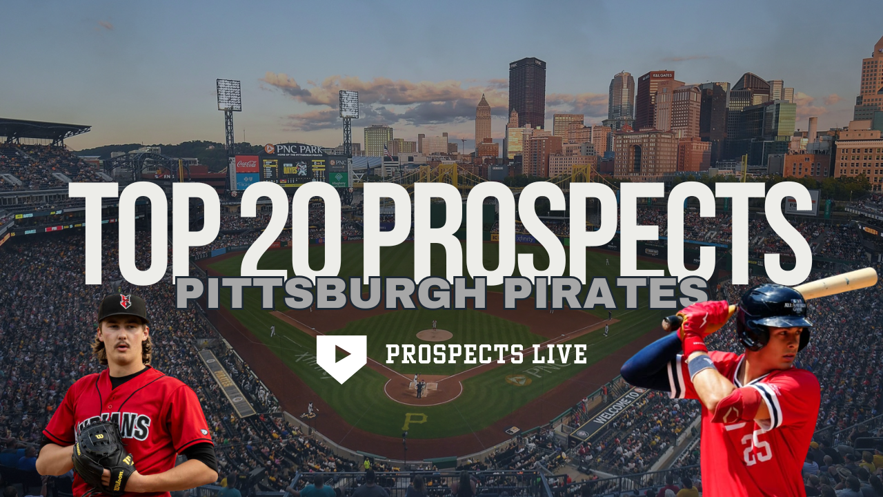 Pittsburgh Pirates 2025 Top 20 Prospects